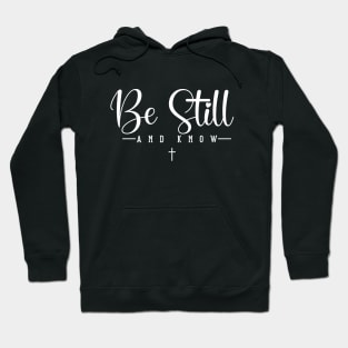 Be Still and Know Hoodie